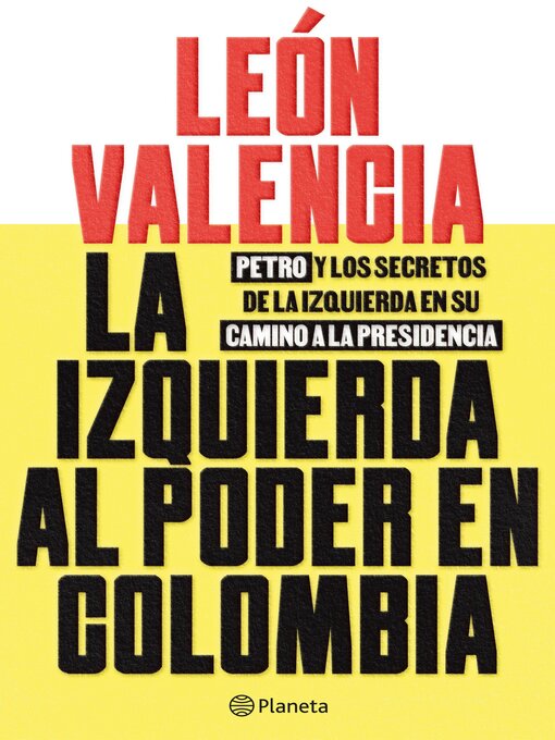 Title details for La izquierda al poder en Colombia by León Valencia Agudelo - Available